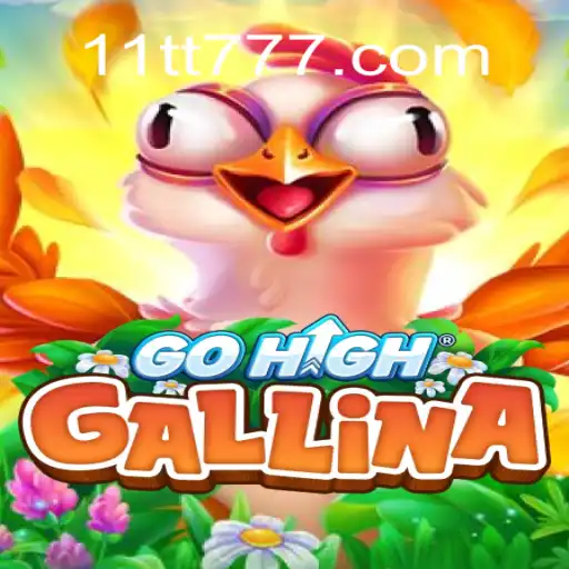 Explore GoHighGallina: The Thrilling Experience of 11TT Cassino📌 Exploda nas Mesas!