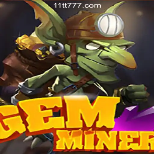 Exploring the Thrilling World of GemMiner and 11TT Cassino Exploda nas Mesas!